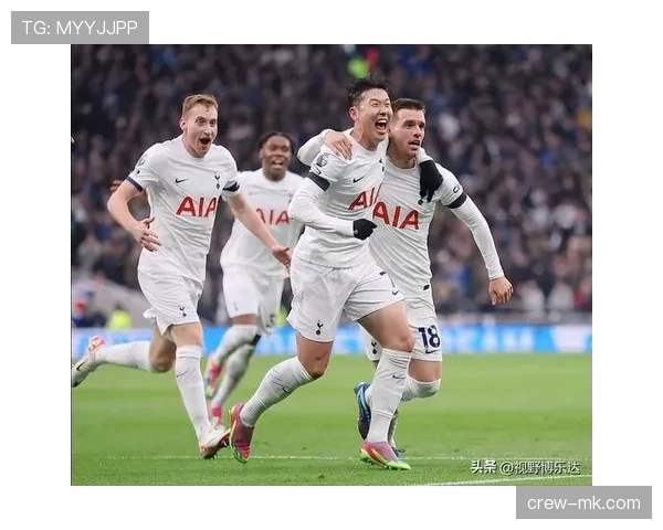 热刺强势崛起稳扎稳打，持续抢分剑指英超冠军